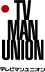 TV MAN UNION